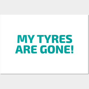 My tires are gone by Lewis Hamilton Posters and Art